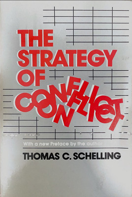 The Strategy of Conflict by Thomas C. Schelling  - Harvard University Press Pape