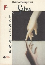 Salva e continua - Ovidio Bompressi (Lupetti/Piero Manni) [1997]