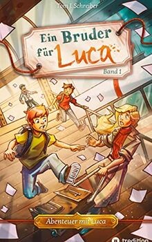Ein Bruder für Luca: ein Abenteuer über die Freunds... | Buch | Zustand sehr gut