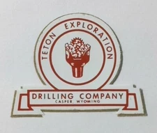 Vintage Teton Exploration Drilling Company Casper Wyoming Mining Sticker Decal