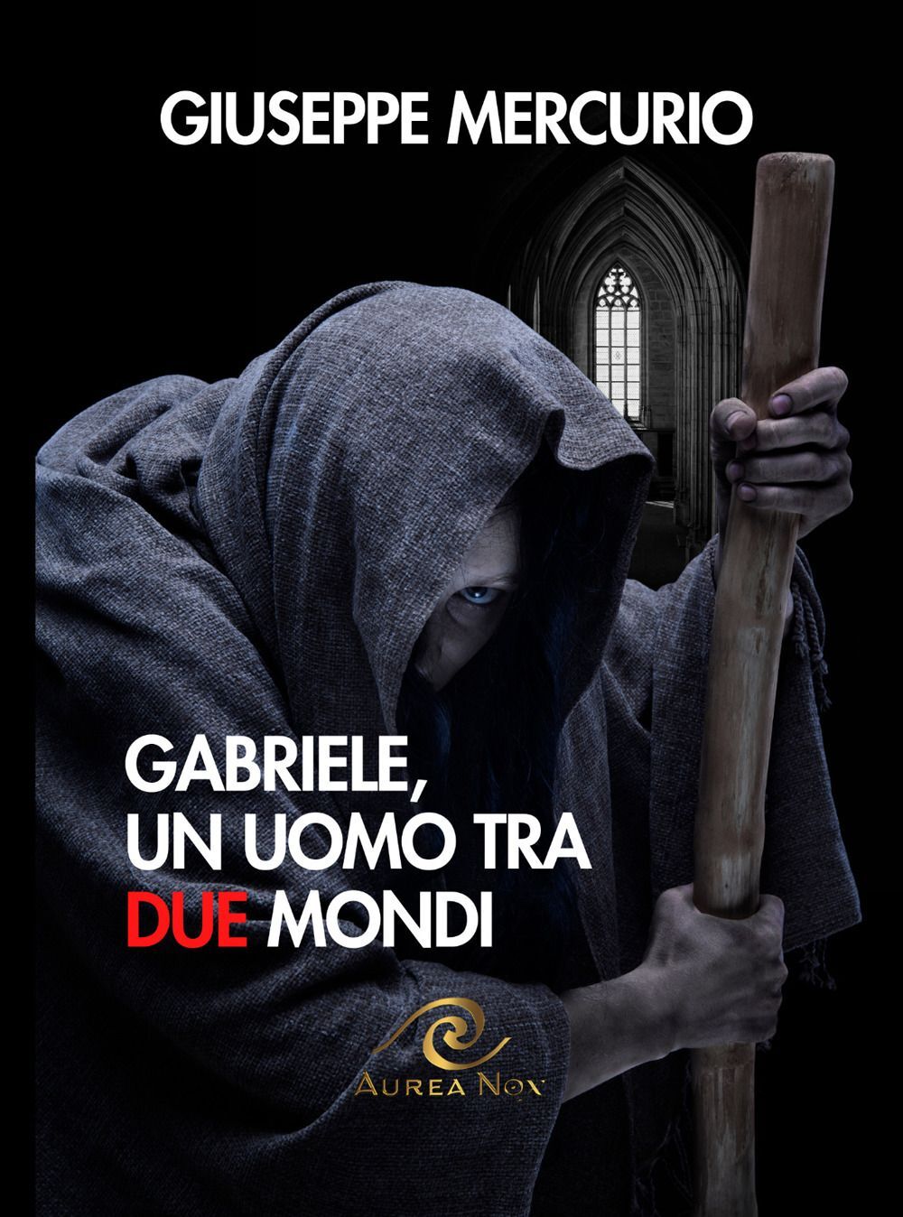 Libri Giuseppe Mercurio - Gabriele, Un Uomo Tra Due Mondi
