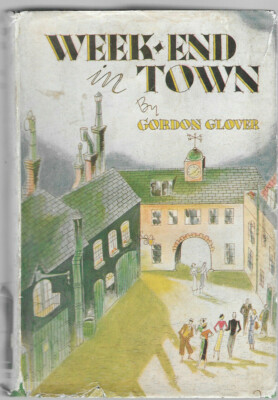 Week-End in Town by C. Gordon Glover (1934 First Edition Hardback)