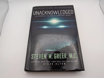 Unacknowledged: An Expose of the World's Greatest Secret