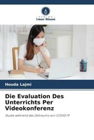 Houda Lajmi | Die Evaluation Des Unterrichts Per Videokonferenz | Taschenbuch
