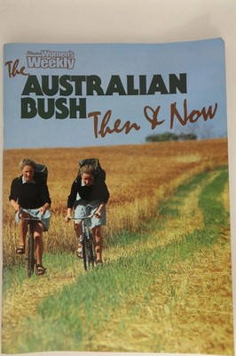The Australian Bush: then & now by Carson Creagh