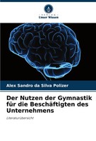 Alex Sandro Da Silva Polizer | Der Nutzen Der Gymnastik FüR Die BeschäFtigten...