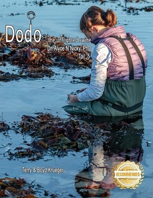 Dodo: The Unflighted Swine: Dr  Alyce N  Nicky, Phd Tail 5