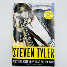 STEVEN TYLER: Does the Noise in My Head Bother You? Memoir Paperback Book