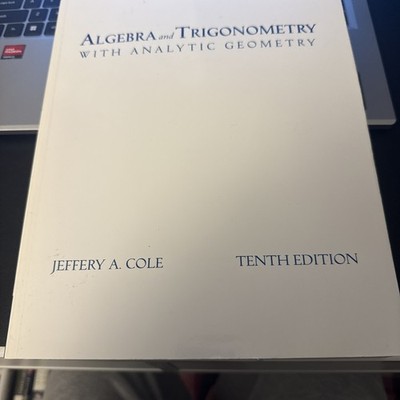 Algebra and Trigonometry with Analytic Geometry, 10th edition (Student...