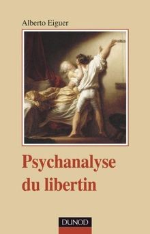 Psychanalyse du libertin von Eiguer, Alberto | Buch | Zustand sehr gut