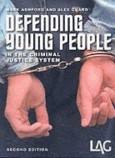 Defending Young People in the Criminal Justice System,Mark Ashfo
