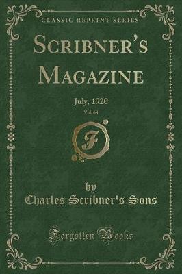 Scribner's Magazine, Vol 68 July, 1920 Classic Rep
