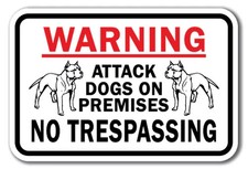 Warning Attack Dogs On Premises No Trespassing Sign 12" x 18" Heavy Gauge Signs