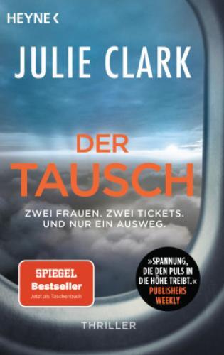 Der Tausch - Zwei Frauen. Zwei Tickets. Und Nur Ein Ausweg. Thriller -