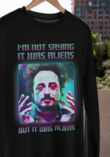 I'm Not Saying It Was Aliens But It Was Aliens T-SHIRT Giorgio Tsoukalos NEW TEE