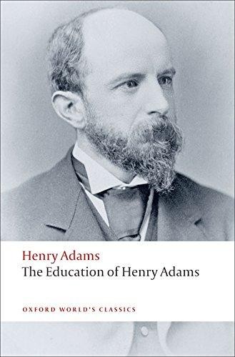 The Education of Henry Adams - Adams, Henry