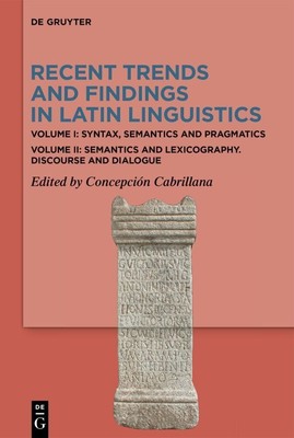 Recent Trends and Findings in Latin Linguistics, 2 Teile Concepción Cabrillana