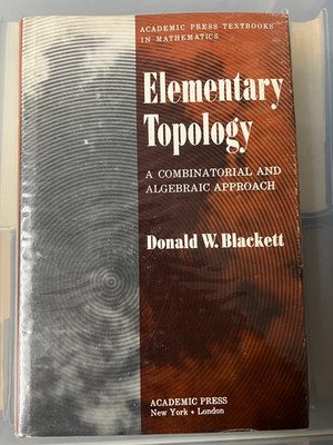 ELEMENTARY TOPOLOGY A COMBINATORIAL AND ALGEBRAIC APPROACH - BLACKETT - HARDBACK