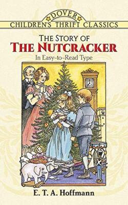The Story of the Nutcracker By E. T. A. Hoffmann