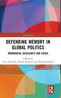 Erica Resende (U. A.) | Defending Memory In Global Politics | Buch | Englisch
