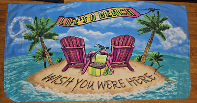 Full Size Beach Towel Terrycloth Life's A Beach Wish You Were Here 30'' x 55''