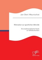 Motivation Zur Sportlichen AktivitäT: Eine Stadienanalytische Studie Zur Selbstk