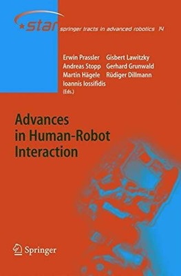 Advances in Human-Robot Interaction (Springer Tracts in Advanced Buch Springer