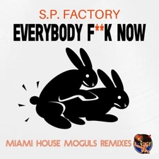 S.P. Factory - Everybody Fuck Now (Miami House Moguls Remixes) [New CD] Alliance