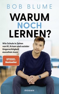 Warum noch lernen? Wie Schule in Zeiten von KI, Krisen und sozialer Ungerecht...