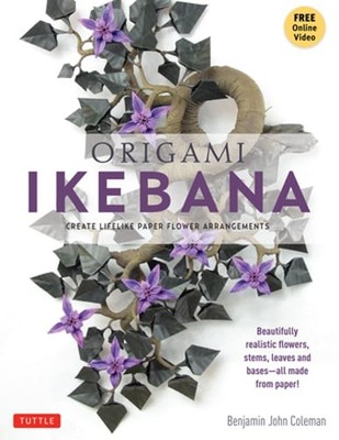 Origami Ikebana: Create Lifelike Paper Flower Arrangements (Instructional Videos