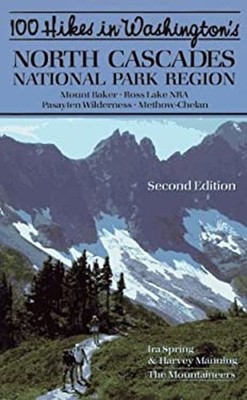 One Hundred Hikes in Washington's North Cascades National Park Re