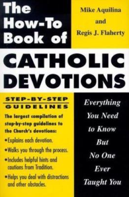 The How-to Book of Catholic Devotions: Every- 9780879734152, Aquilina, paperback