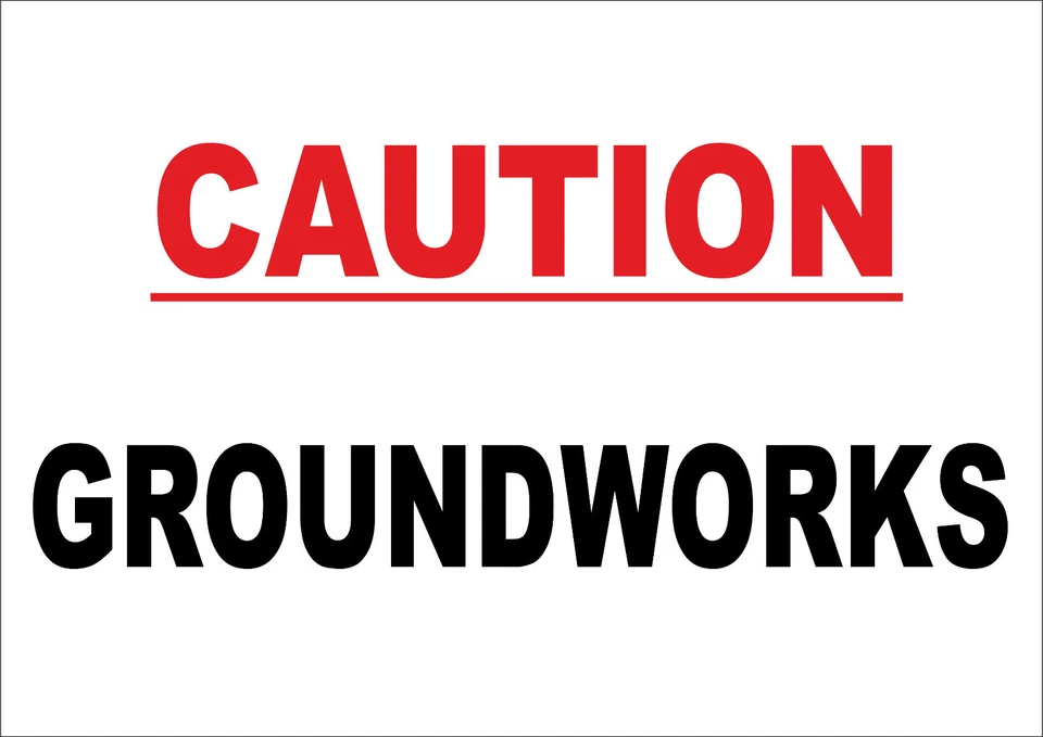 Caution groundworks Sign - Construction, Building Site PPE - Health and safety