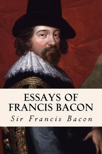 Sir Francis Bacon Essays of Francis Bacon (Tascabile)