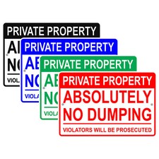 Private Property Absolutely No Dumping Violators Will Prosecuted Aluminum Sign