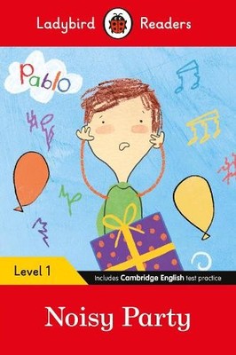 Ladybird Readers Level 1 - Pablo - Noisy Party ... by Pablo Paperback / softback