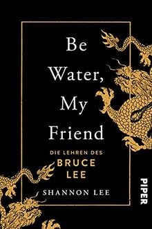 Be Water, My Friend: Die Lehren des Bruce Lee | Der... | Buch | Zustand sehr gut