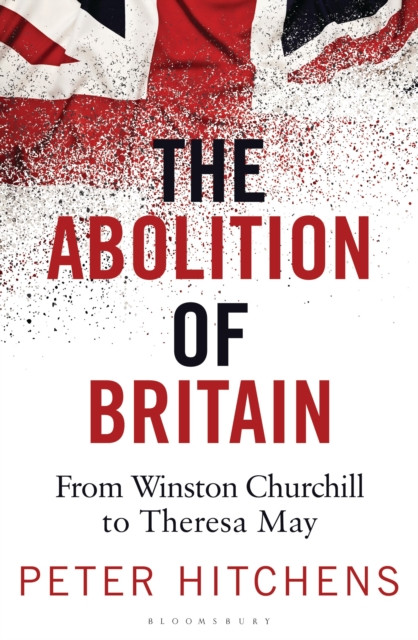 The Abolition of Britain Peter Hitchens - Free Tracked Delivery