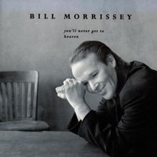 YouLl Never Get to Heaven von Morrissey,Bill | CD | Zustand gut