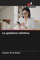 Ibrahim Ali Al-Baher | La Gestione Istintiva | Taschenbuch | Italienisch (2023)