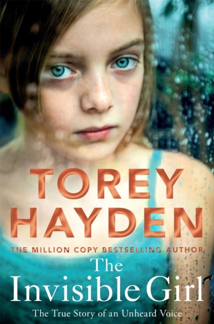The Invisible Girl by Torey Hayden (Paperback Book)