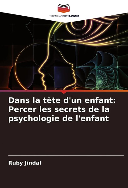 Ruby Jindal | Dans La TêTe D'un Enfant: Percer Les Secrets De La Psychologie...-image