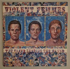 Violent Femmes The Blind Leading The Naked Vinyl LP Record VG W/ Insert RARE