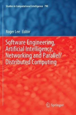 Software Engineering, Artificial Intelligence, Networking and... - 9783030074883