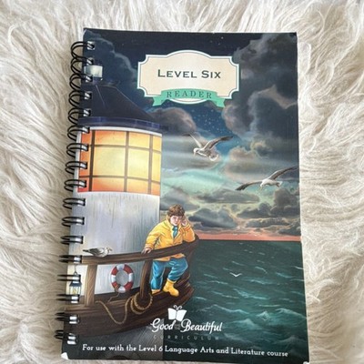 The Good and the Beautiful Level Six Reader Spiral Jenny Phillips