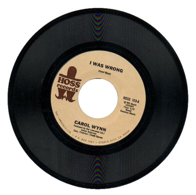 CAROL WYNN  45 RPM Record  ''CRAZY'' / ''I WAS WRONG''   Rare Hoss Label # 103 MINT!