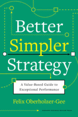 Better, Simpler Strategy: A Value-Based Guide to Exceptional - VERY GOOD
