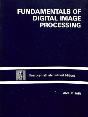 Fundamentals of Digital Image Processing: International Edition by Jain, Anil K.