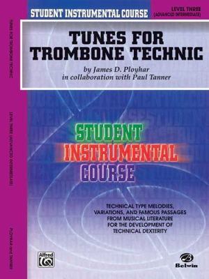 Student Instrumental Course Tunes for Trombone Technic: Level III by Ployhar, J