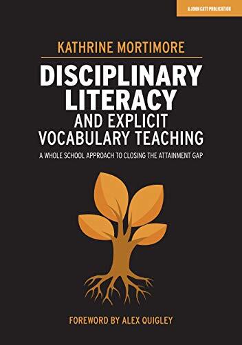 Disciplinary Literacy and Explicit Vocabulary Teaching: A whole